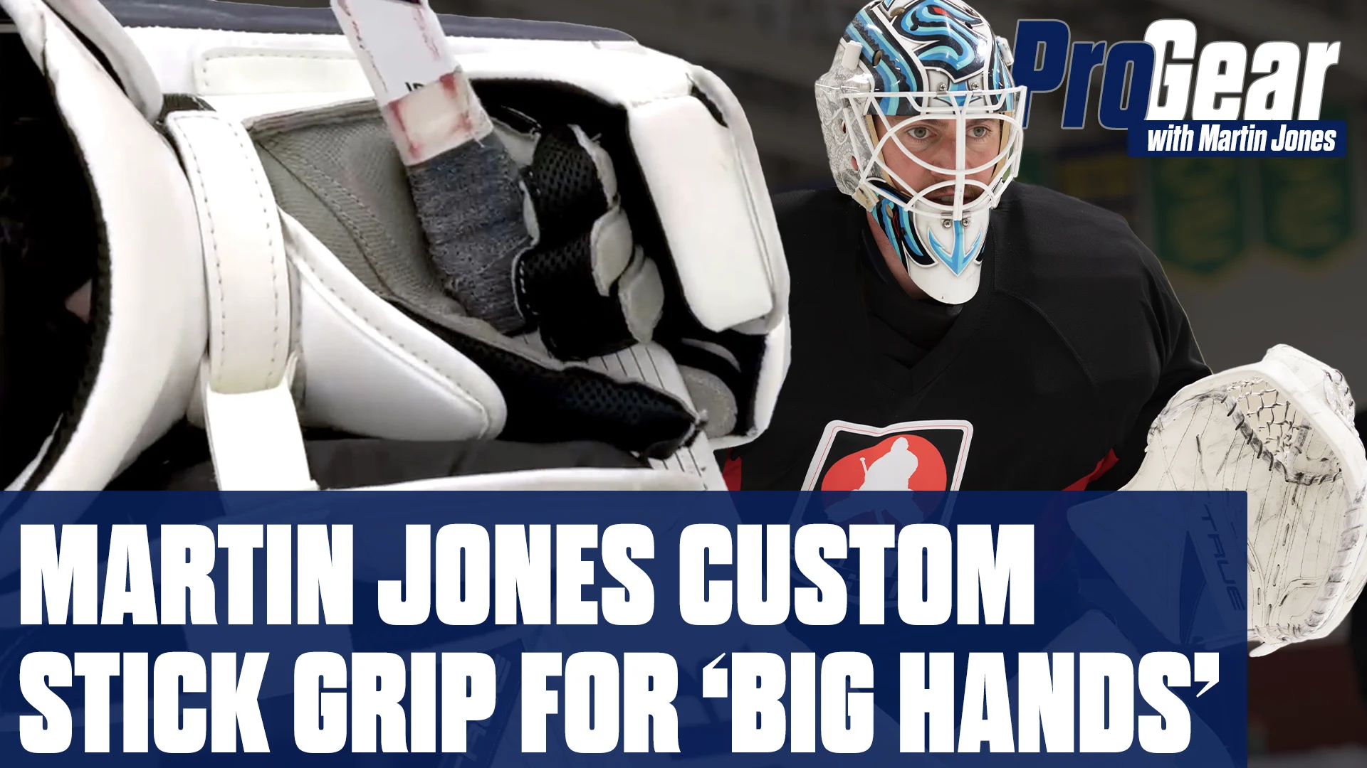 Pro Gear: Martin Jones Custom Stick Grip for ‘Big Hands’