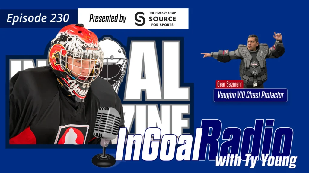 InGoal Radio Episode 230 with Ty Young