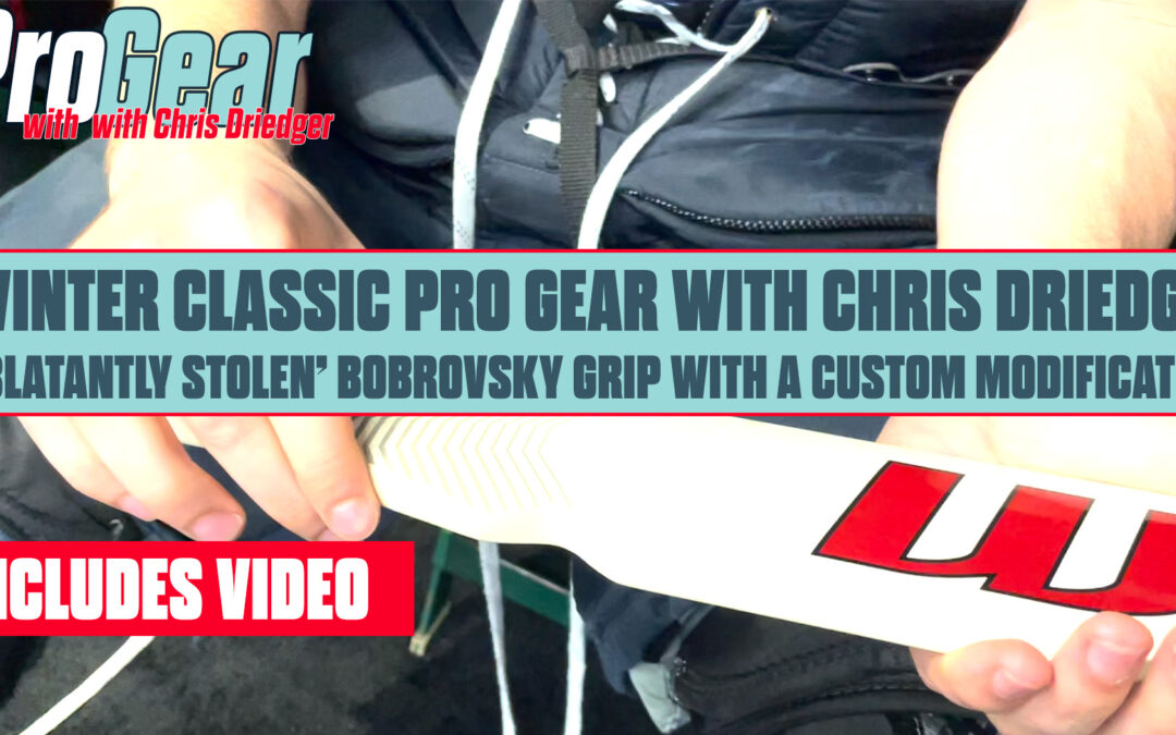 Winter Classic Pro Gear with Chris Driedger