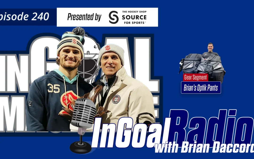 InGoal Radio Episode 240with Brian Daccord