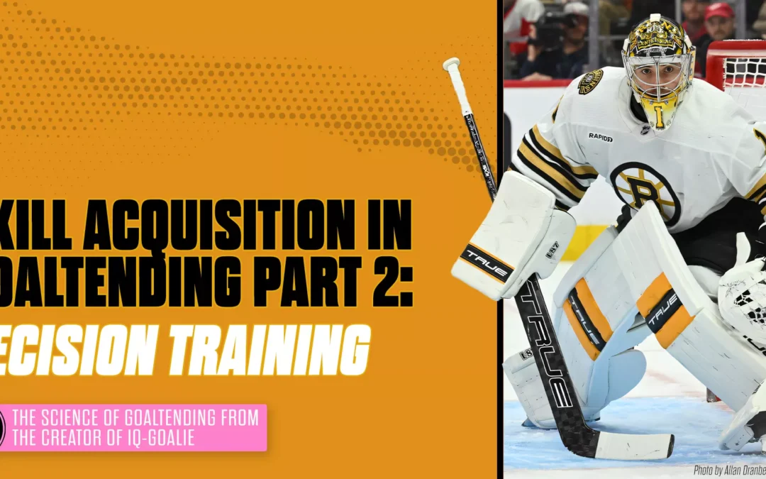 Skill Acquisition in Goaltending:Part 2: Decision Training