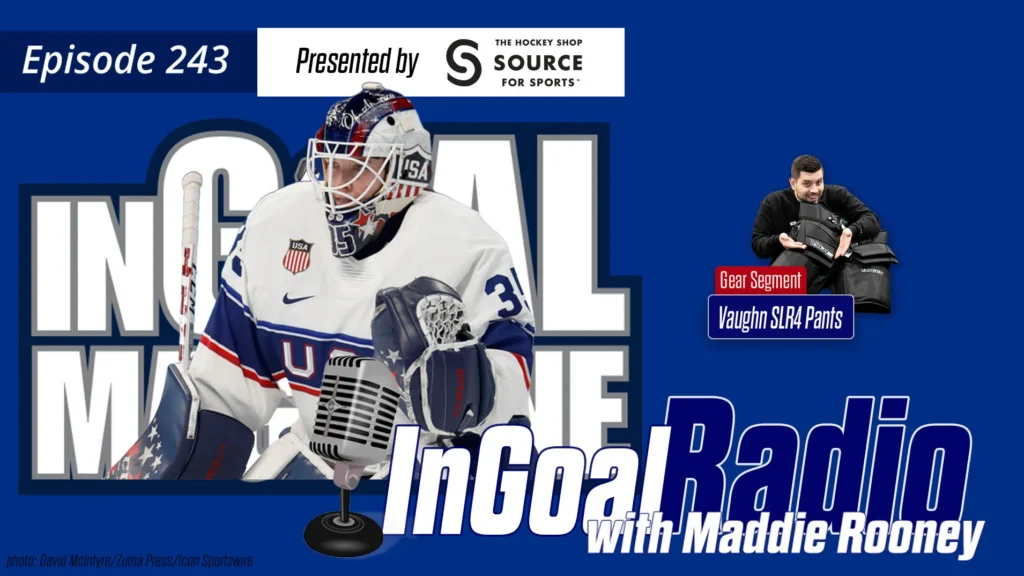 InGoal Radio Episode 243 with Maddie Rooney