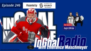 InGoal Radio Episode 246 podcast graphic featuring PWHL Ottawa goalie Emerance Maschmeyer in red gear with Vaughn pads.