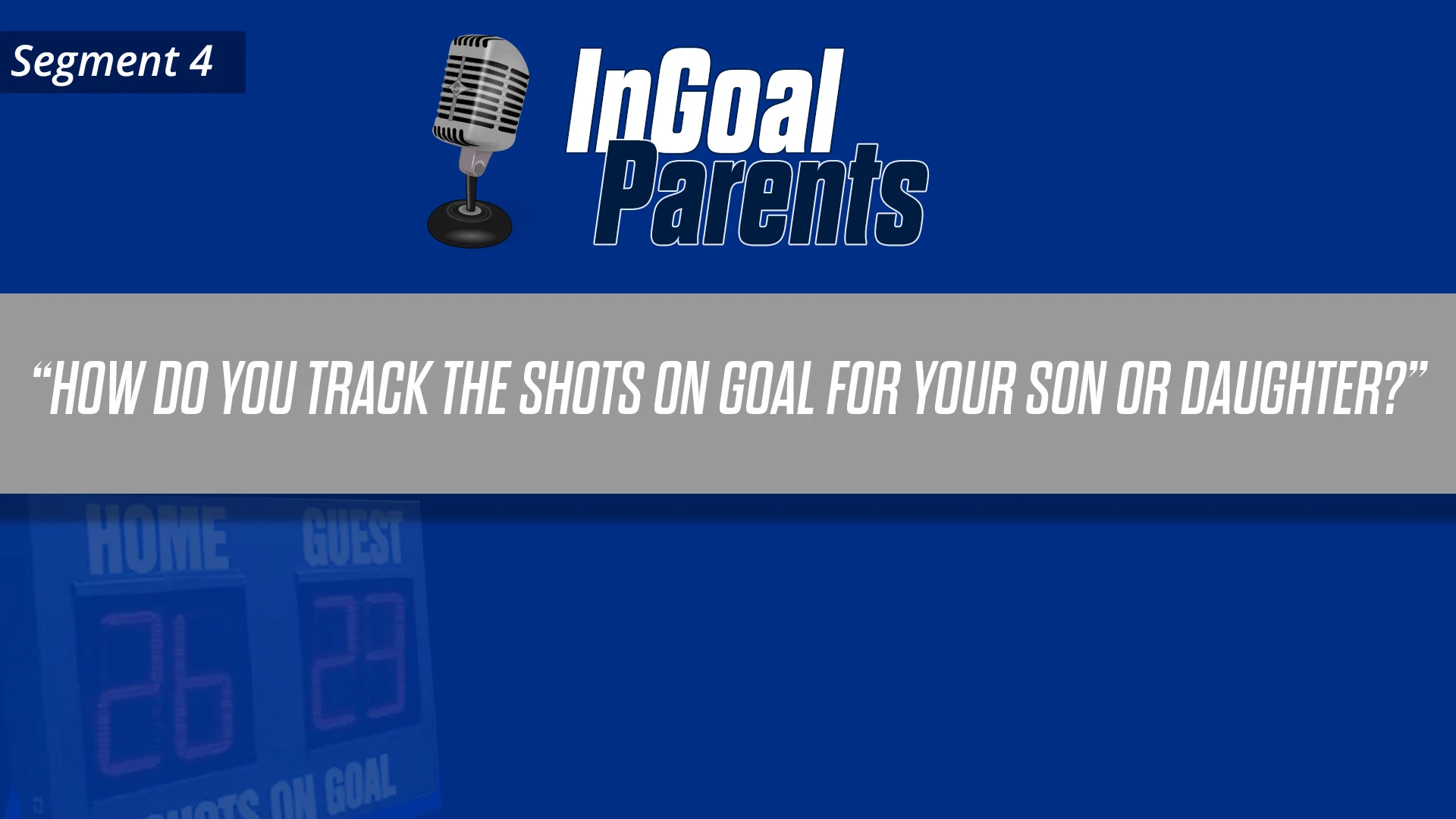 Podcast Segment for Parents #4