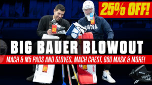 Cam Talbot and another person hold Bauer goalie pads and gloves promoting a 25% off Big Bauer Blowout sale