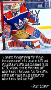 Stuart Skinner in Edmonton Oilers gear making a save in his crease wearing CCM pads