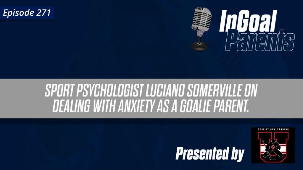 Podcast Segment for Goalie Parents – Episode 271