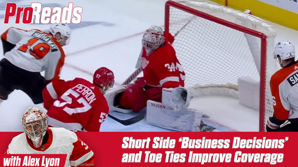 Alex Lyon Short Side ‘Business Decisions’ and Toe Ties Improve Coverage_