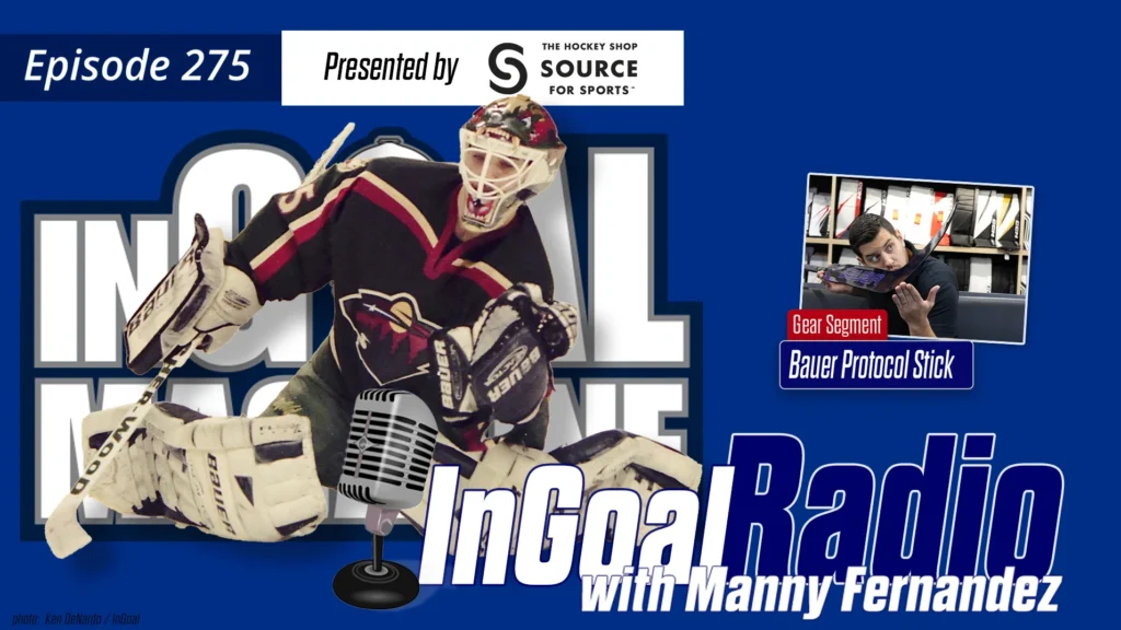 InGoal Radio Episode 275 with Manny Fernandez