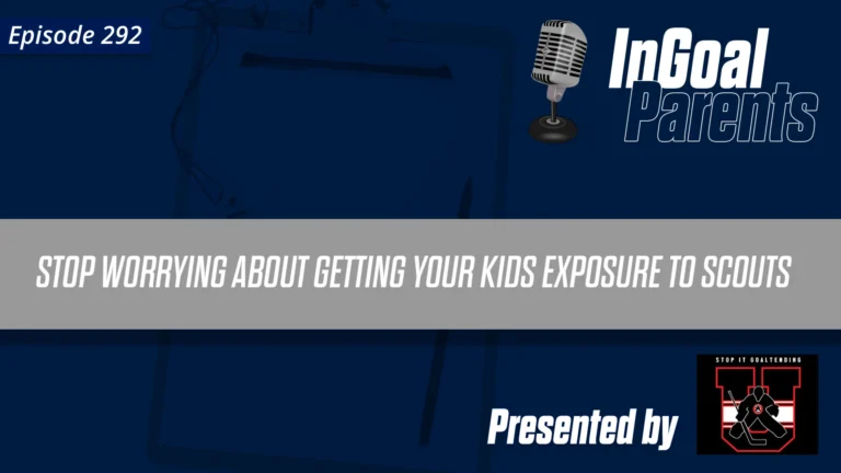Goalie Parents stop worrying about getting your kid exposure to scouts More thoughts on coaching your own child()