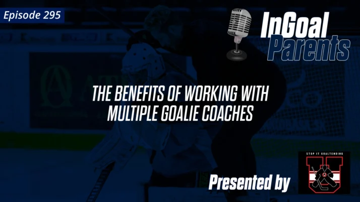 Parents: The Benefits of Working with Multiple Goalie Coaches