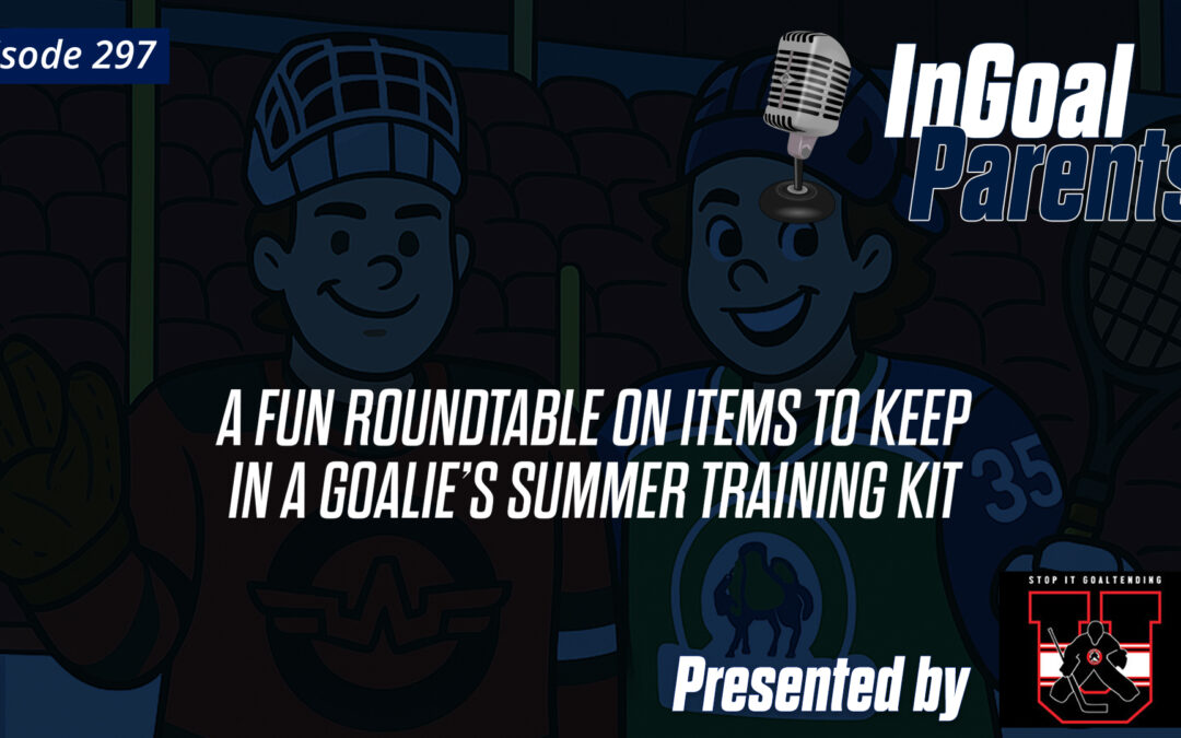 A Fun Look of Items to Include in Your Goalie’s Summer Training Kit