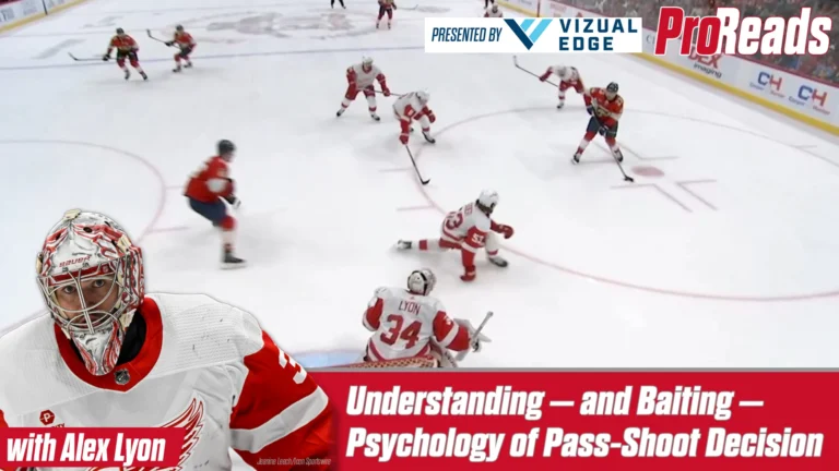 Alex Lyon ProRead 9 Understanding – and Baiting – Psychology of Pass-Shoot Decision