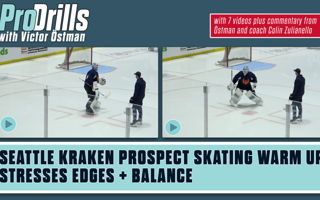 Seattle Kraken Prospect Skating Warm Up Stresses Edges + Balance