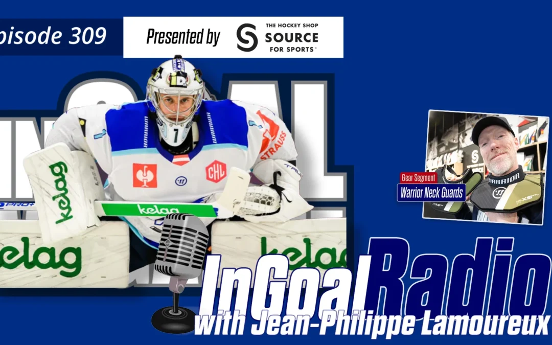 InGoal Radio Episode 309 with Jean-Philippe Lamoureux