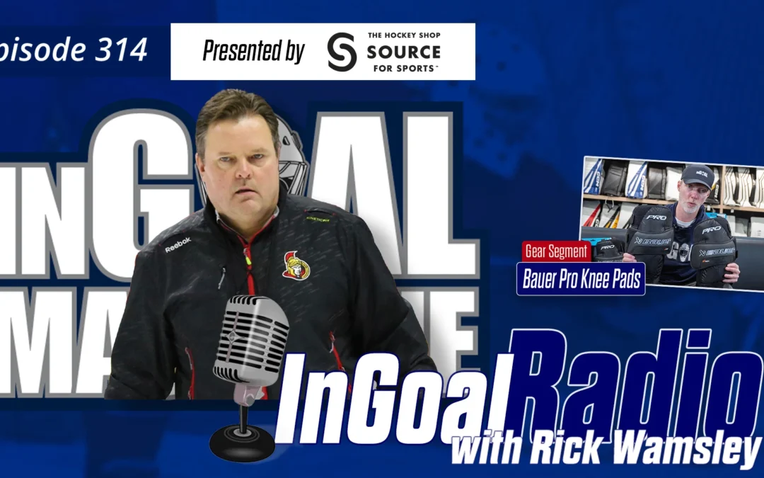 InGoal Radio Episode 314 with Rick Wamsley