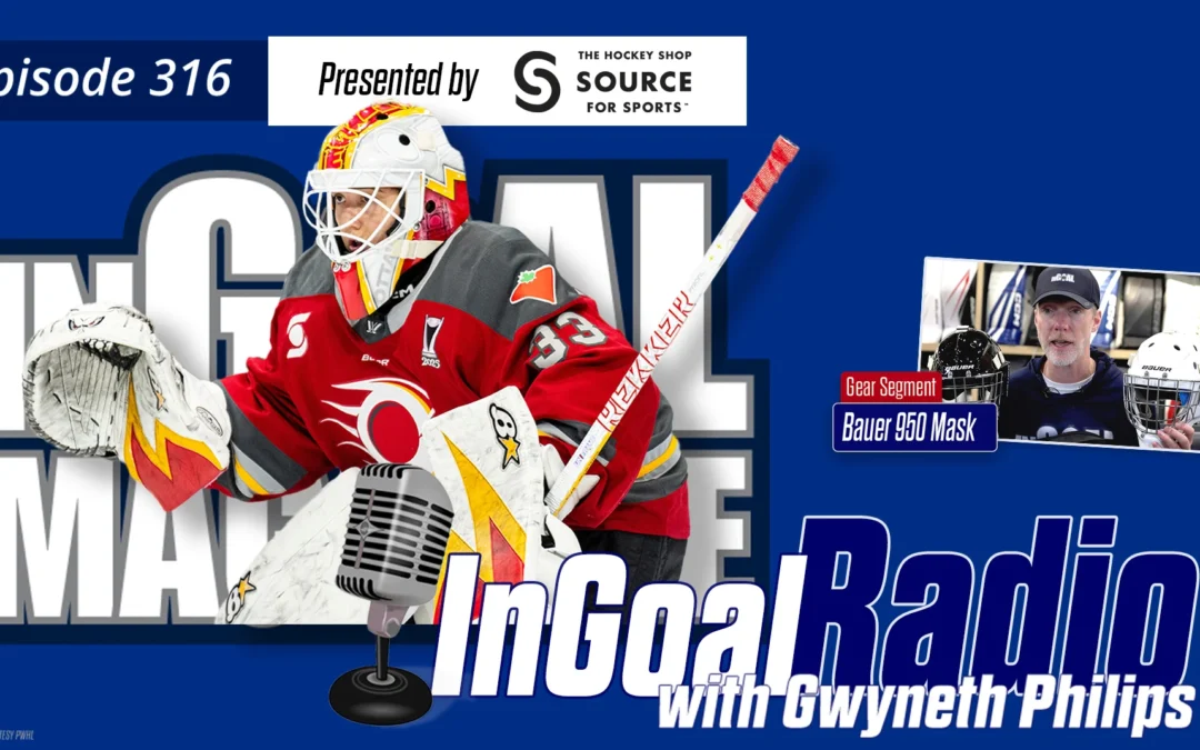 InGoal Radio Episode 316 with Gweneth Philips