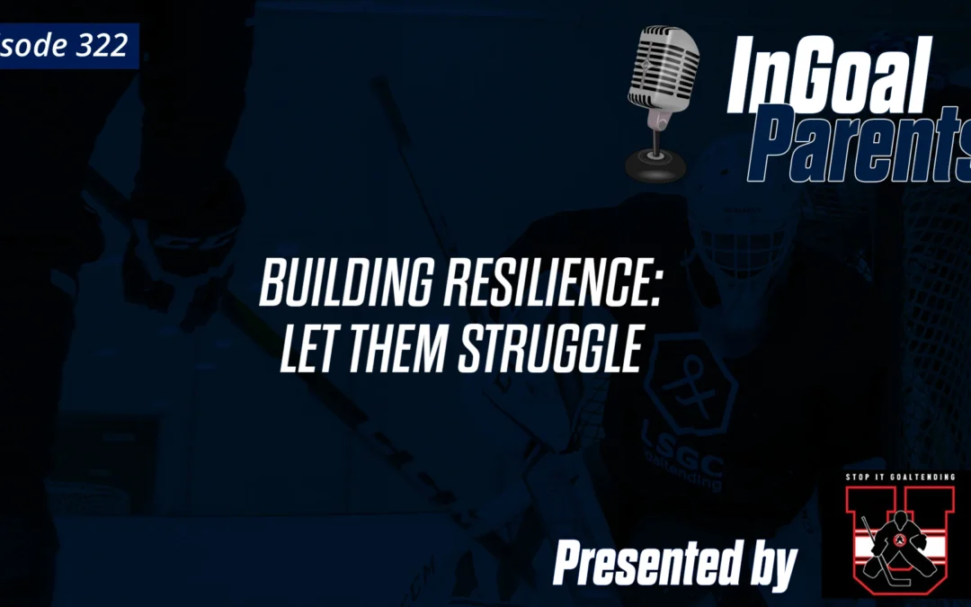 Building Resilience: Let them struggle.