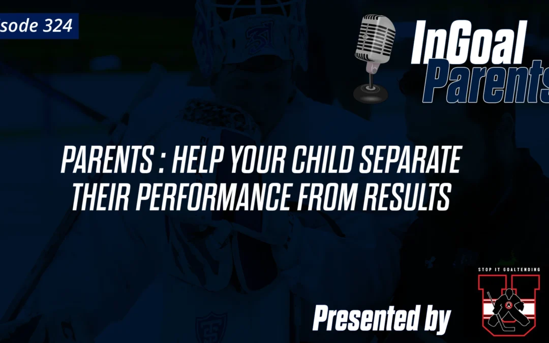 Parents: Help your child separate their performance from results.