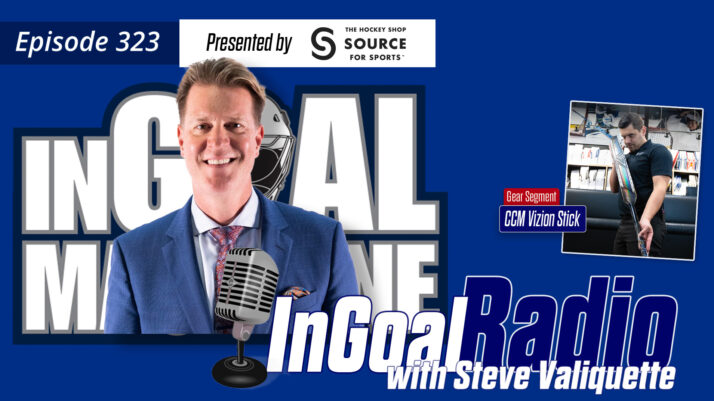 InGoal Radio Episode 323 with ex-NHL goalie turned analyst and coach Steve Valiquette
