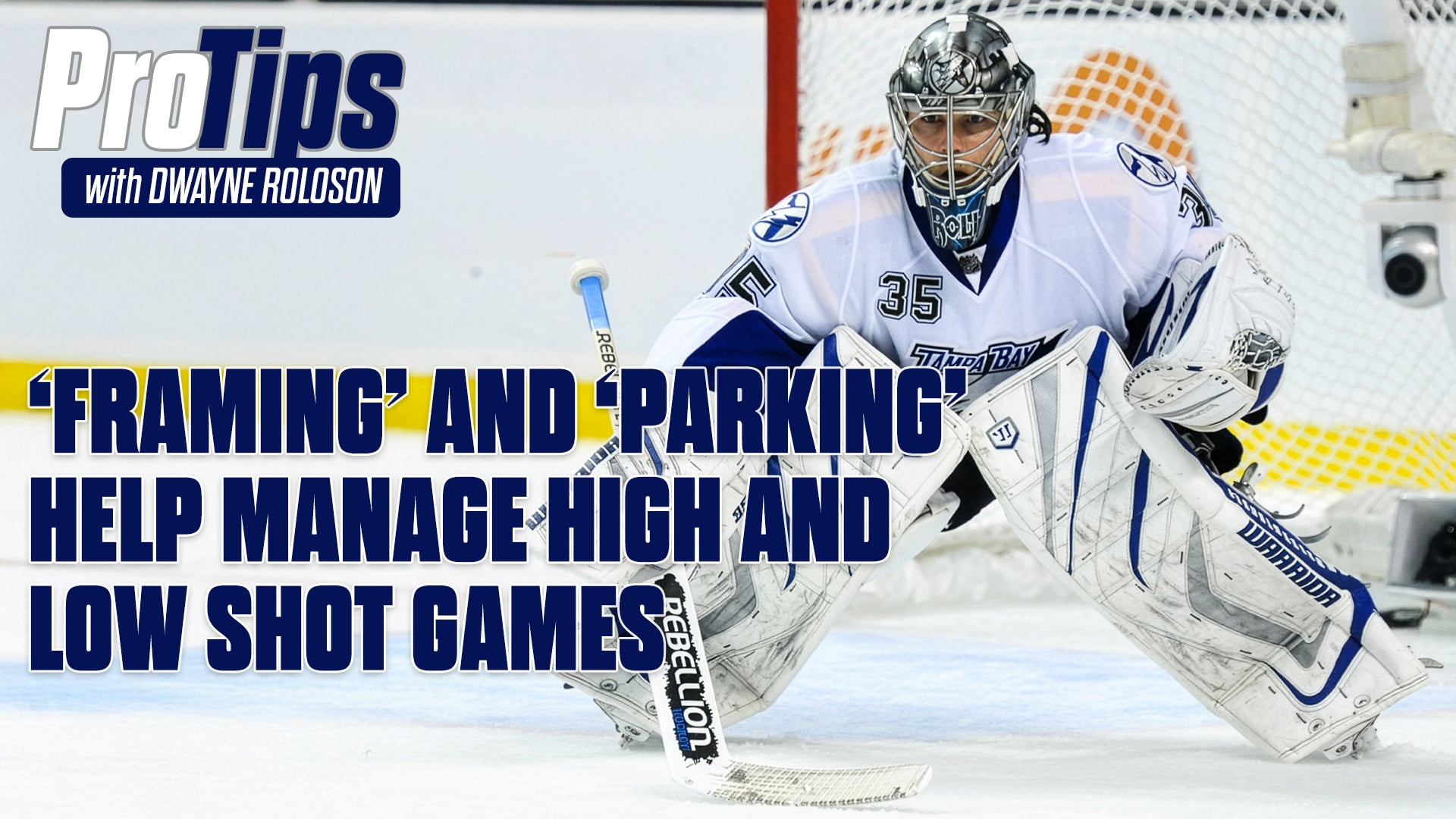 Pro Tips with Dwayne Roloson ‘Framing’ and ‘Parking’ Help Manage High and Low Shot Games