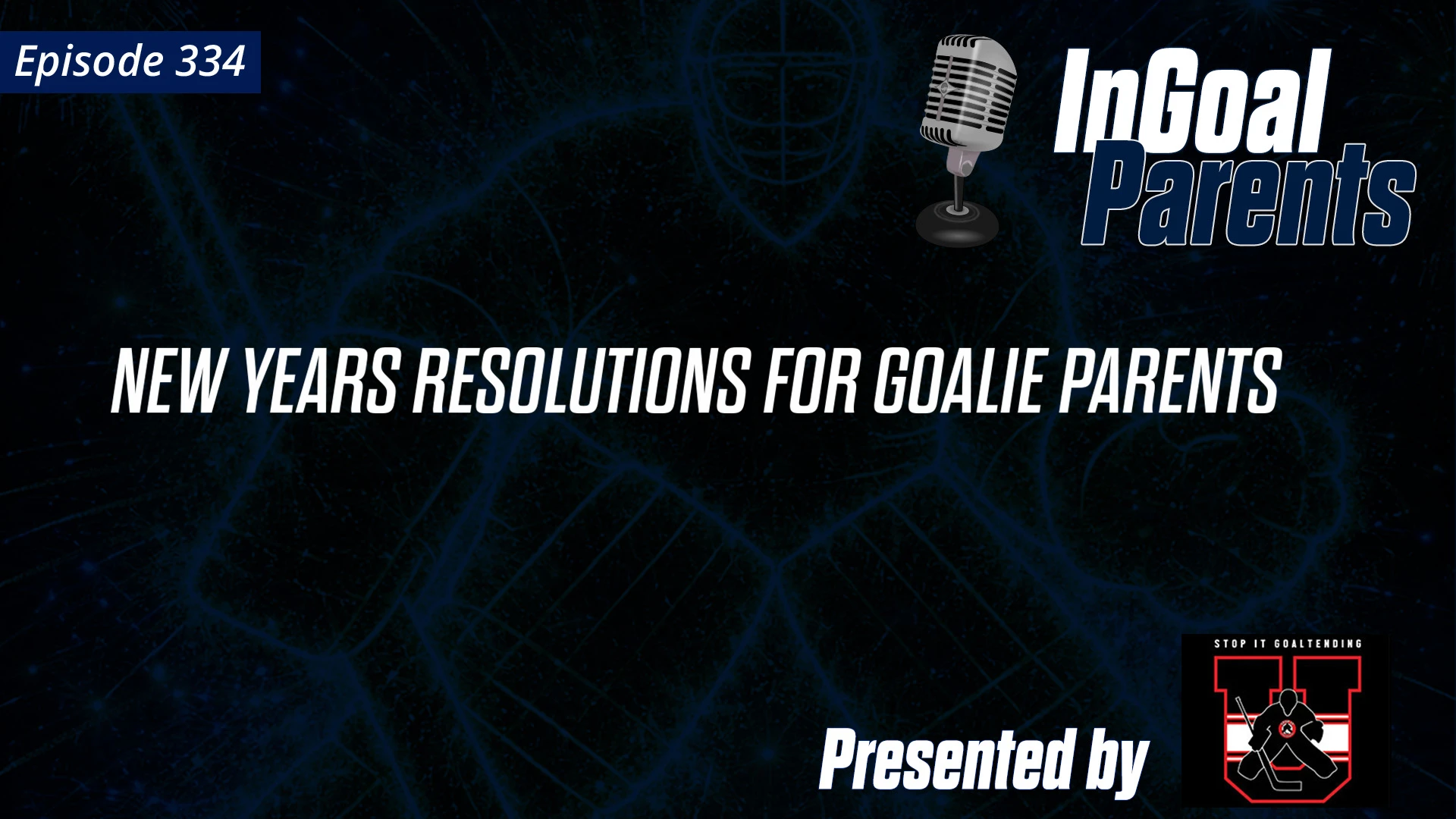 Parents: New Years Resolutions for Goalie Parents