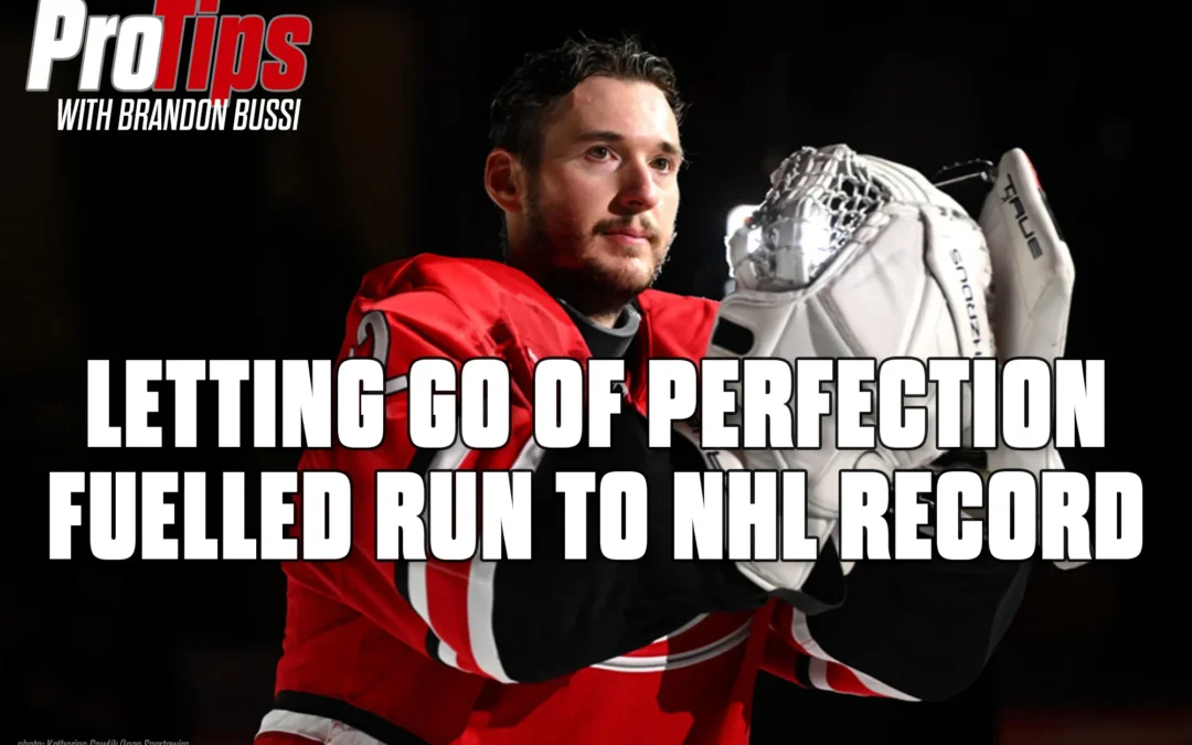 Pro Tips with Brandon Bussi Letting Go of Perfection Fuelled Run to NHL Record Start