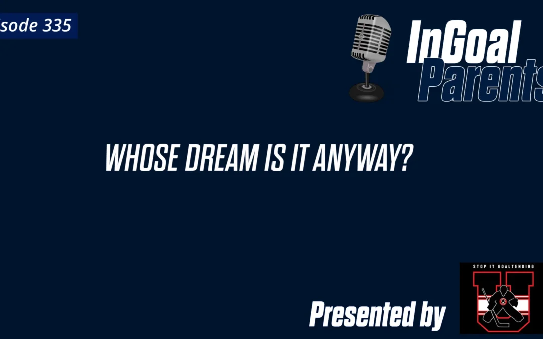 Parents: Whose Dream is it Anyway?