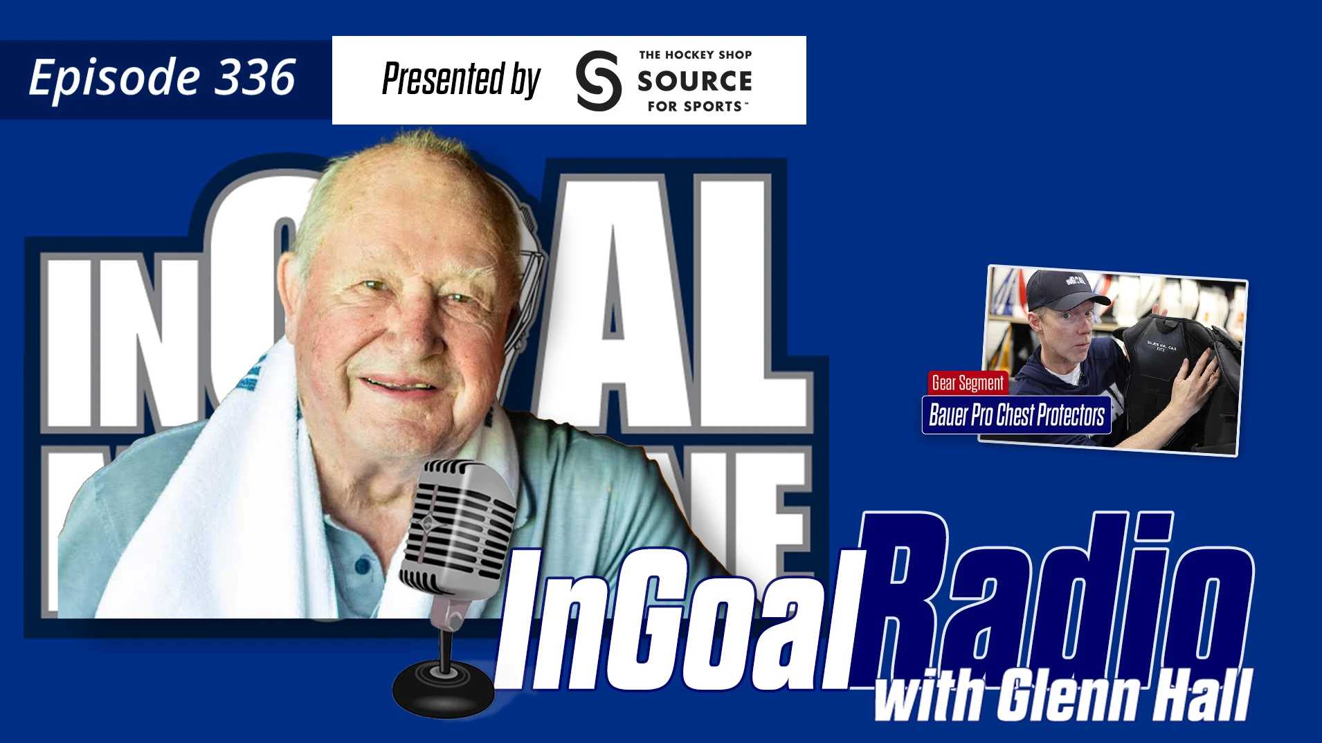 InGoal Radio Episode 336 Celebrating the life of Glenn Hall