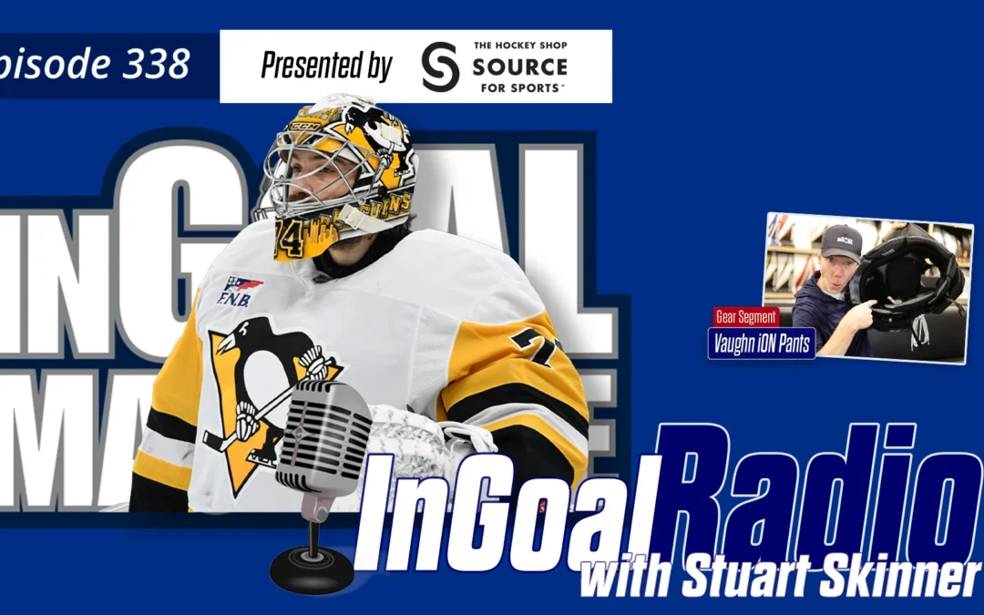 InGoal Radio Episode 338 Stuart Skinner