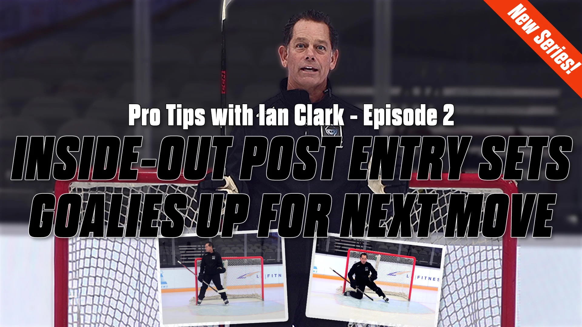 Pro Tips with FTC and Ian Clark Inside-Out Post Entry Sets Goalies Up for Next Move