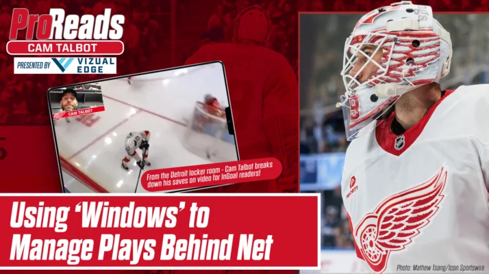 Cam Talbot in Detroit Red Wings gear reads a play behind the net, demonstrating window tracking technique for post play