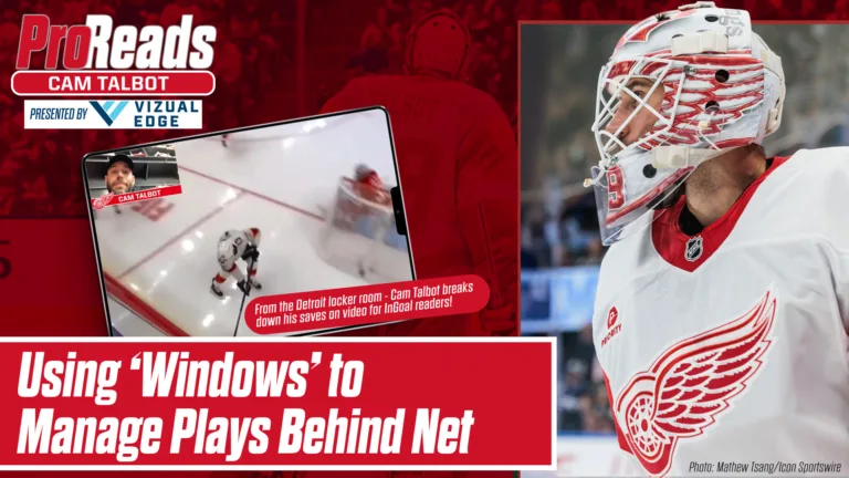 Cam Talbot in Detroit Red Wings gear reads a play behind the net, demonstrating window tracking technique for post play
