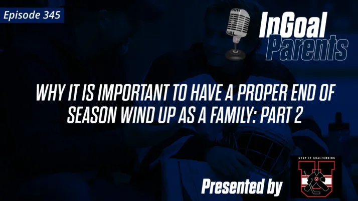 345 Parents: Closing the Season the Right Way — Part 2 of 2