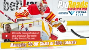 Calgary Flames goalie Dustin Wolf in butterfly position making a lateral save in ProReads episode on skate or slide laterals