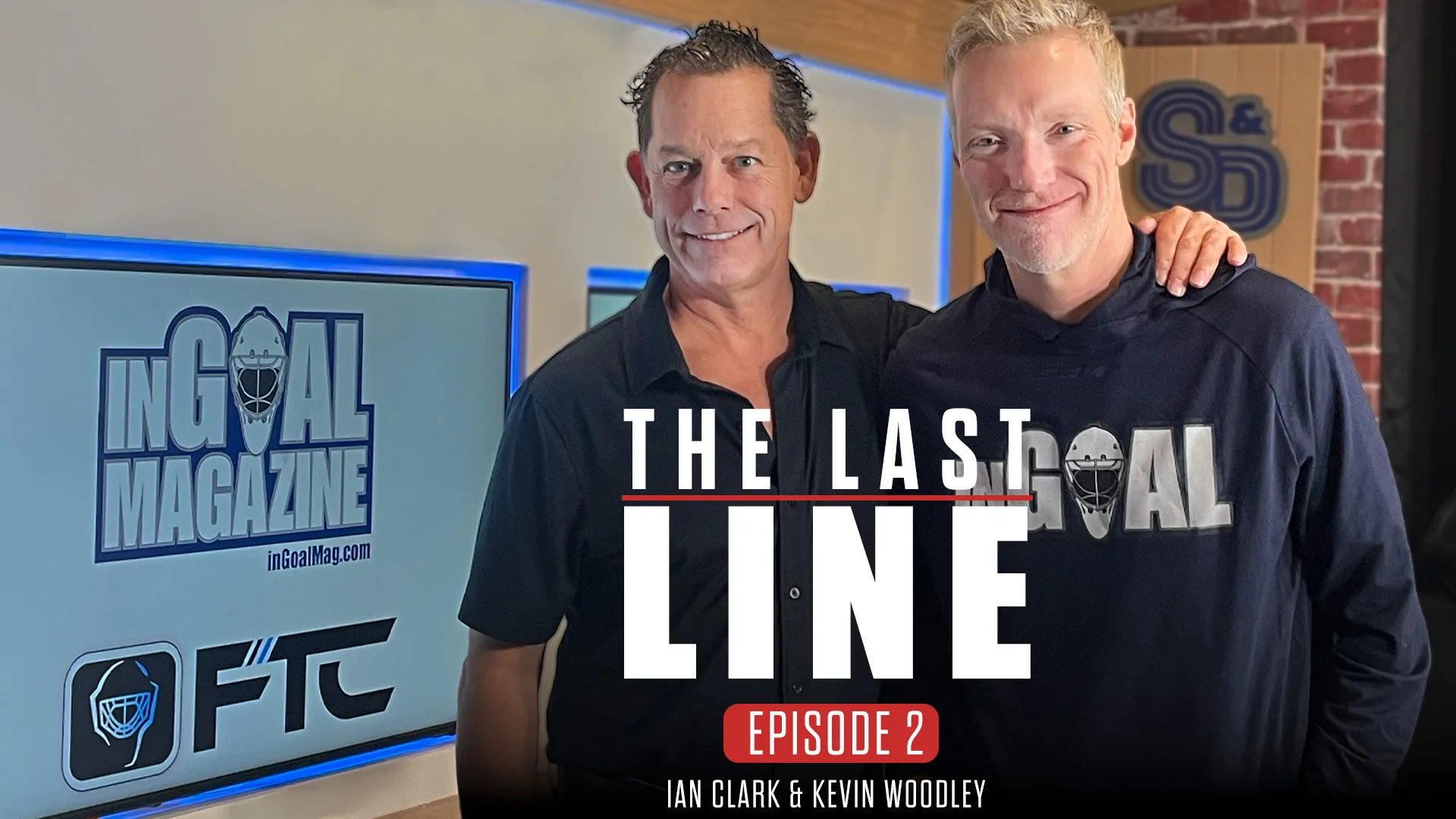 Ian Clark and Kevin Woodley pose together for The Last Line Episode 2 podcast thumbnail for InGoal Magazine
