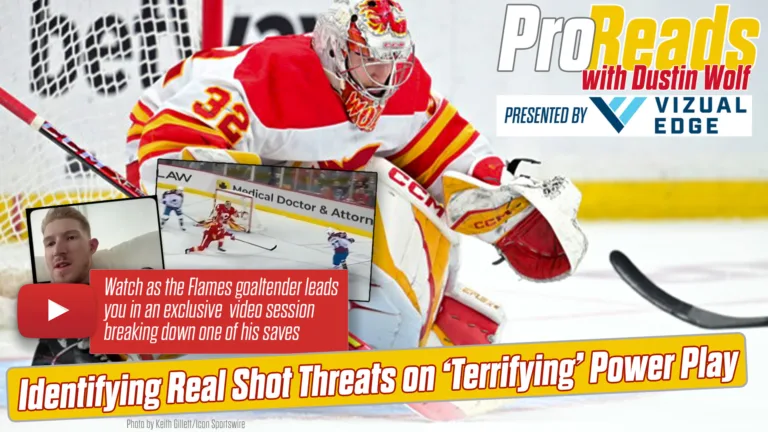 Calgary Flames goalie Dustin Wolf making a save in full butterfly, ProReads video thumbnail on identifying power play shot...