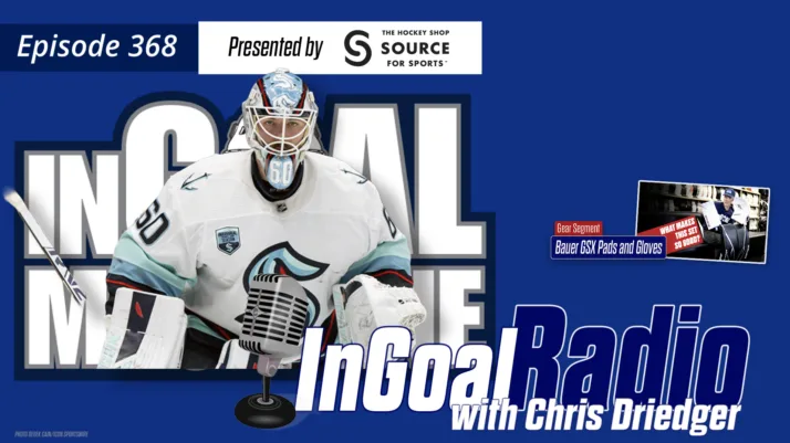 Chris Driedger in Seattle Kraken gear featured on InGoal Radio Episode 368 podcast cover art
