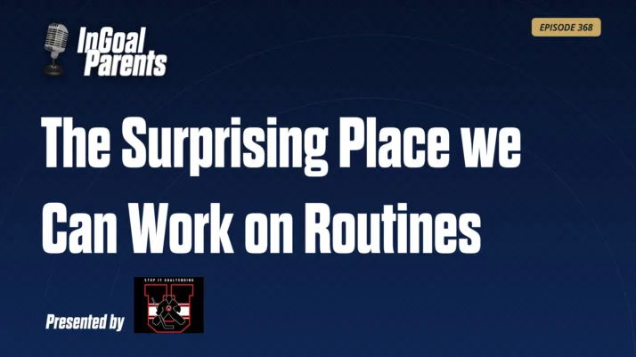 Episode 368 Parents: The Surprising Place We Can Work on Routines
