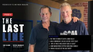 Goalie coach Ian Clark and Kevin Woodley pose together for The Last Line podcast Episode 6 promotional graphic.