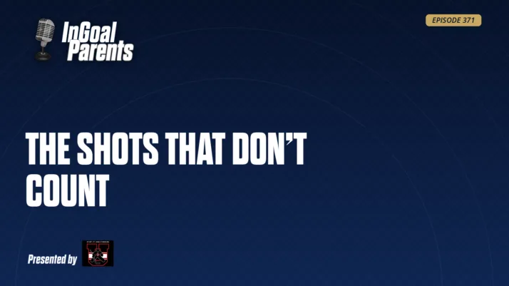 When Your Goalie’s Save Doesn’t Count as a Shot (Parents, Ep. 371)