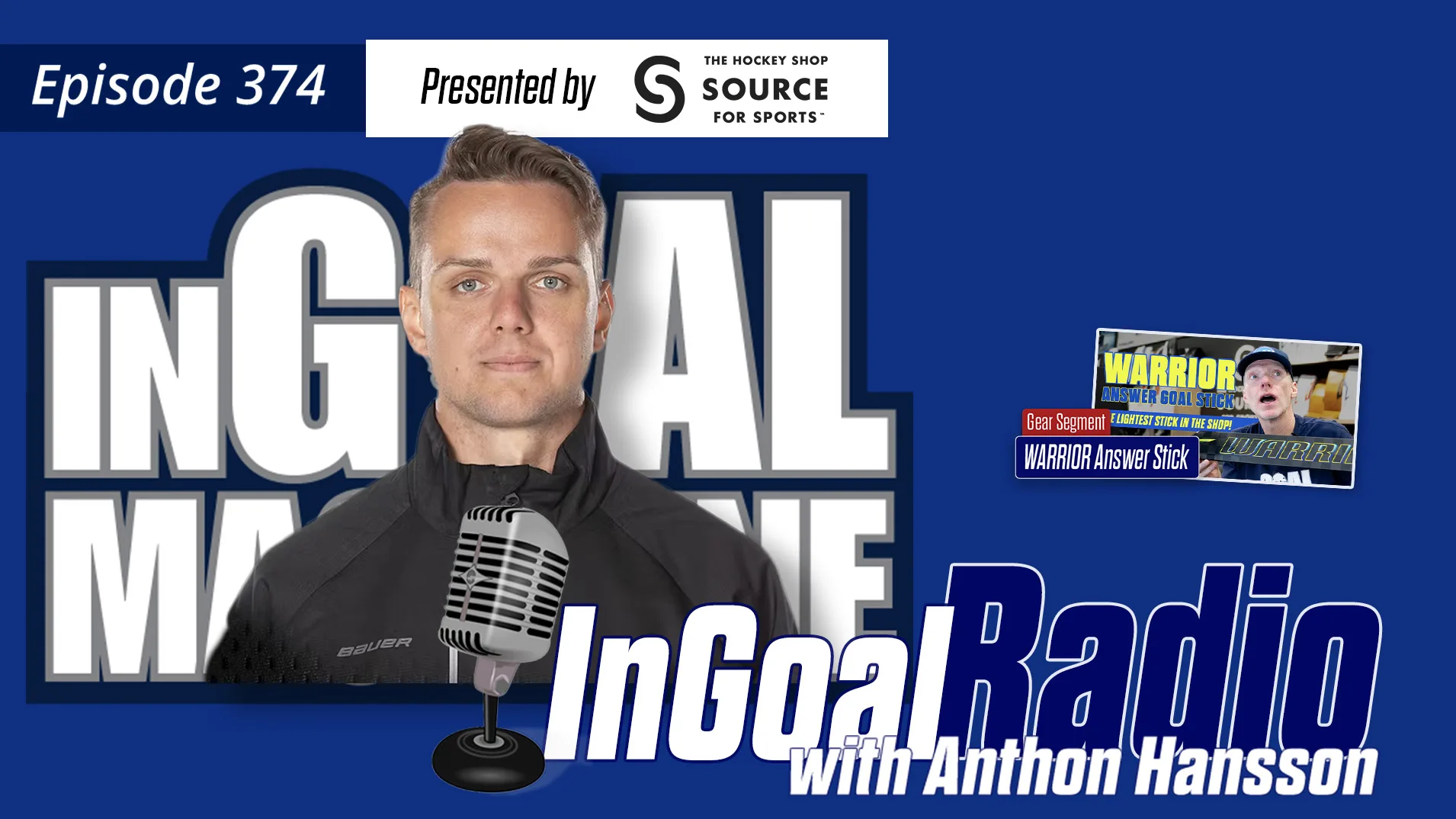 InGoal Radio Episode 374 podcast cover featuring goalie coach Anthon Hansson, presented by Source for Sports