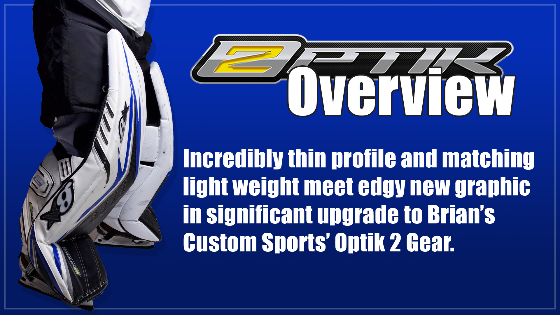 Brian's OPTIK 2 Goal equipment